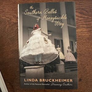 The Southern Belles of Honeysuckle Way Book by Linda Bruckheimer Hardcover